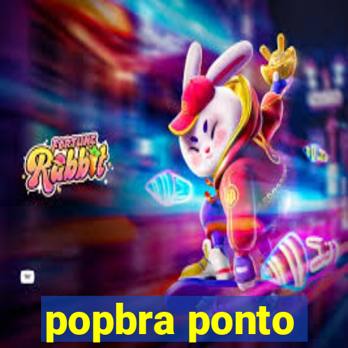 popbra ponto